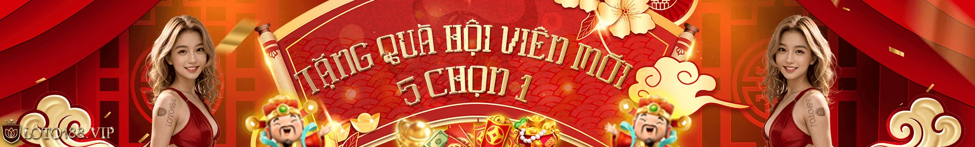 Tặng quà hội viên mới 5 chọn 1 tại loto188