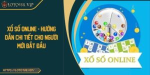 Xổ số online - Hướng dẫn chi tiết cho người mới bắt đầu